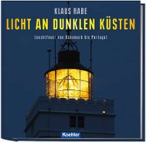 Licht an dunklen Küsten de Klaus Rabe