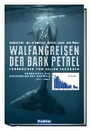 Walfangreisen der Bark Petrel de Manfred Stein