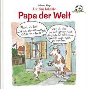 Buch für den liebsten Papa de Johann Mayr