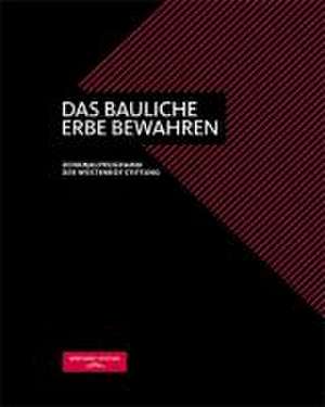 Das bauliche Erbe bewahren de Georg Adlbert