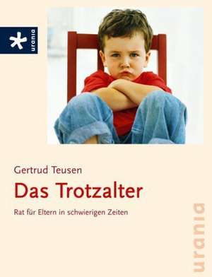 Das Trotzalter de Gertrud Teusen