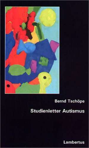 Studienletter Autismus de Bernd Tschöpe