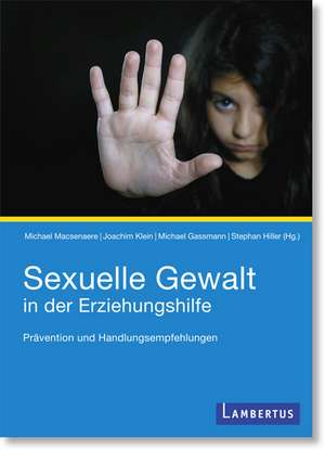 Sexuelle Gewalt in der Erziehungshilfe de Michael Macsenaere