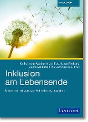 Inklusion am Lebensende de Kath. Akademie der Erzdiözese Freiburg