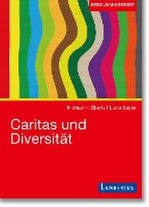 Caritas und Diversität de Michael N. Ebertz