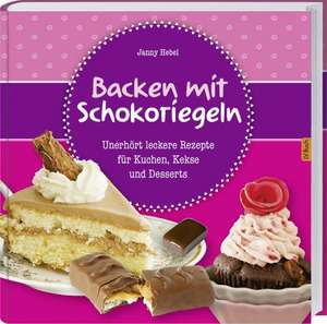 Backen mit Schokoriegeln de Janny Hebel