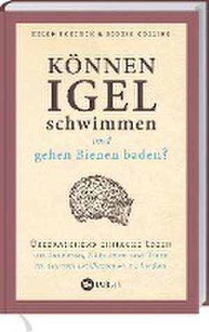 Können Igel schwimmen und gehen Bienen baden? de Helen Bostock