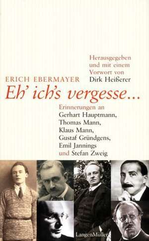 Eh' ichs vergesse de Erich Ebermayer