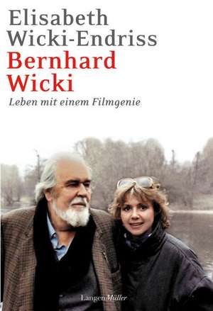 Bernhard Wicki de Elisabeth Wicki-Endriss