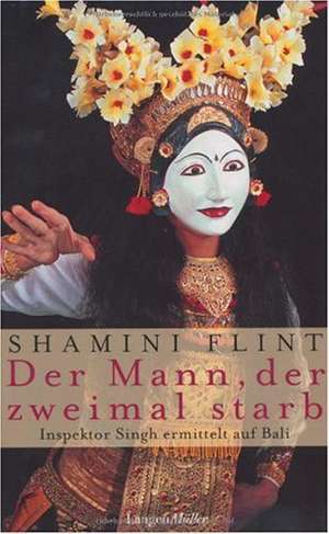 Der Mann, der zweimal starb de Shamini Flint