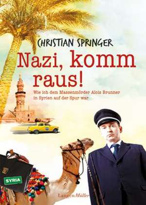 Nazi, komm raus! de Christian Springer