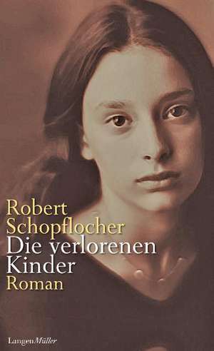 Die verlorenen Kinder de Robert Schopflocher