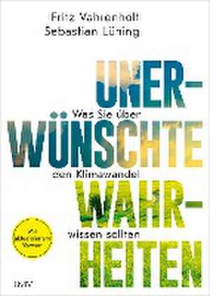 Unerwünschte Wahrheiten de Fritz Vahrenholt