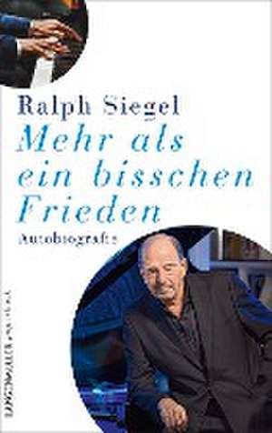 Mehr als ein bisschen Frieden de Ralph Siegel