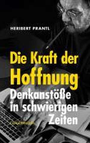 Die Kraft der Hoffnung de Heribert Prantl