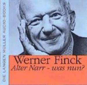 Alter Narr, was nun? de Werner Finck