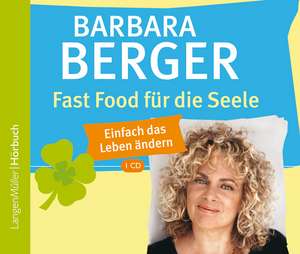 Fast Food für die Seele de Barbara Berger