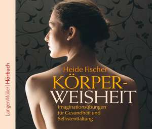 Körperweisheit de Heide Fischer