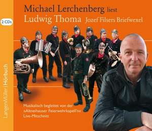 Jozef Filsers Briefwexel, CD de Ludwig Thoma