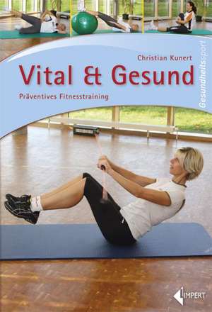 Vital & Gesund de Christian Kunert