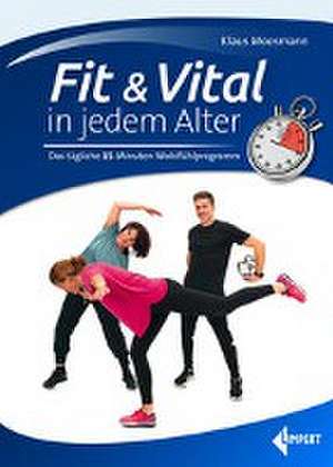 Fit & Vital in jedem Alter de Klaus Moosmann