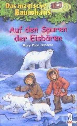 Das magische Baumhaus 12. Auf den Spuren der Eisbären de Sabine Rahn