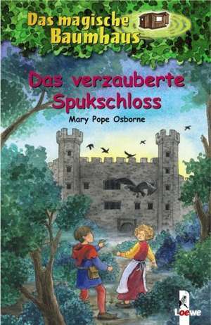 Das magische Baumhaus 28. Das verzauberte Spukschloss de Mary Pope Osborne