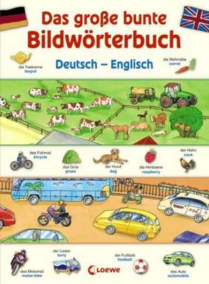 Das große bunte Bildwörterbuch Deutsch - Englisch de Christine Bietz