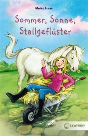 Sommer, Sonne, Stallgeflüster de Meike Haas