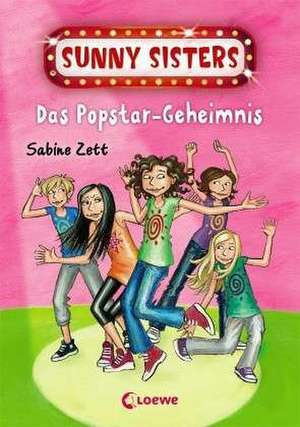 Sunny Sisters - Das Popstar-Geheimnis de Sabine Zett