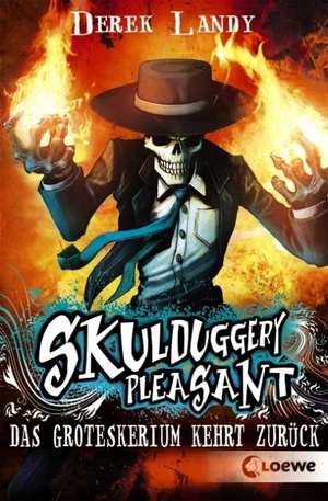 Skulduggery Pleasant 02. Das Groteskerium kehrt zurück de Derek Landy