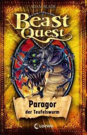 Beast Quest 29 . Paragor, der Teufelswurm de Adam Blade