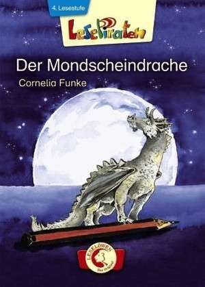 Lesepiraten. Der Mondscheindrache de Cornelia Funke