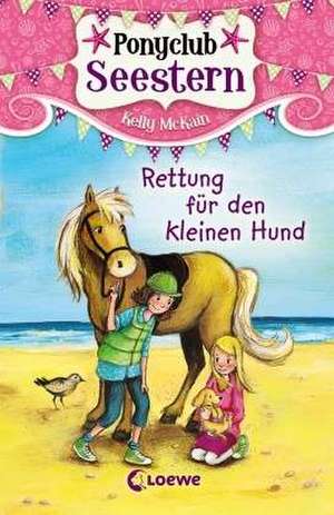 Ponyclub Seestern - Rettung für den kleinen Hund de Kelly McKain