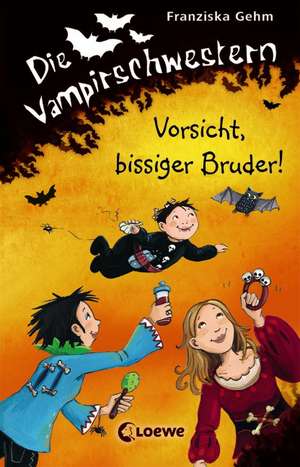 Die Vampirschwestern 11 - Vorsicht, bissiger Bruder! de Franziska Gehm