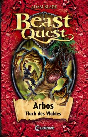 Beast Quest 35. Arbos, Fluch des Waldes de Adam Blade