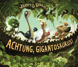 Achtung, Gigantosaurus! de Jonny Duddle