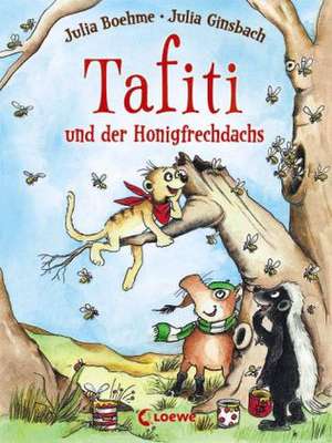 Tafiti und der Honigfrechdachs de Julia Boehme