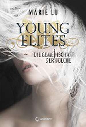 Young Elites - Die Gemeinschaft der Dolche de Marie Lu