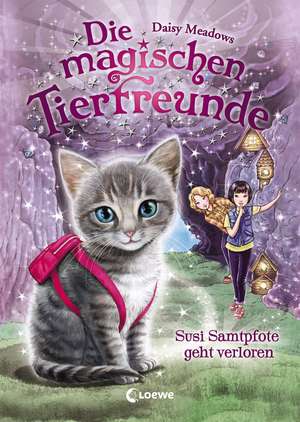 Die magischen Tierfreunde - Susi Samtpfote geht verloren de Daisy Meadows