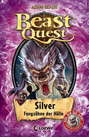 Beast Quest 52 - Silver, Fangzähne der Hölle de Adam Blade