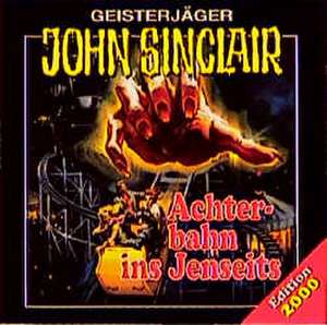 Achterbahn ins Jenseits de John Folge Sinclair