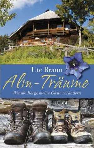 Alm-Träume de Ute Braun