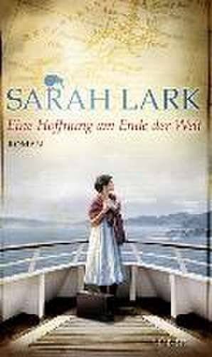 Eine Hoffnung am Ende der Welt de Sarah Lark