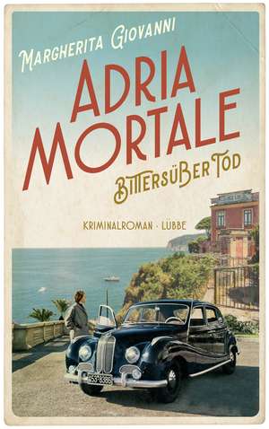 Adria mortale - Bittersüßer Tod de Margherita Giovanni