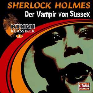 Sherlock Holmes - Der Vampir von Sussex. CD de Arthur Conan Doyle