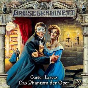 Gruselkabinett 04. Das Phantom der Oper. CD de Gaston Leroux