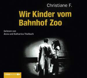 Wir Kinder vom Bahnhof Zoo de Christiane F.