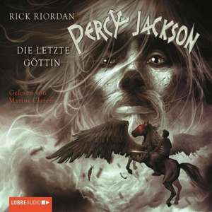 Percy Jackson 05. Die letzte Göttin de Rick Riordan