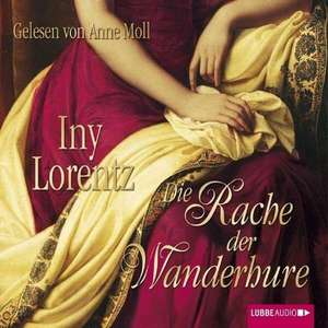 Die Rache der Wanderhure de Iny Lorentz